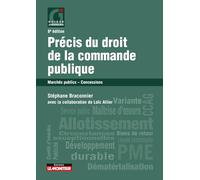 Précis Du Droit De La Commande Publique - Marchés Publics, Concessions