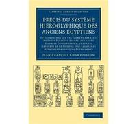 Precis du systeme hieroglyphique des anciens Egyptiens - JeanFrancois Champollion - Cambridge University Press - Livre en Français - Paperback JeanFrancois ChampollionJeanFrancois Champollion (Auteur)