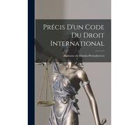 Précis D'un Code Du Droit International