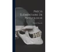Précis Élémentaire De Physiologie
