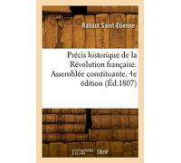Précis historique de la Révolution française. Assemblée constituante. 4e édition