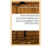 Précis historique des événements politiques les plus remarquables, 1814-1859 - Ferdinand de Cornot Cussy - Hachette Bnf - broché - Livre