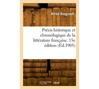 Précis historique et chronologique de la littérature française. 15e édition - Alfred Bougeault - Hachette Bnf - broché - Livre