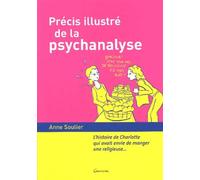 Précis illustré de la psychanalyse: L'histoire de Charlotte qui avait envie de manger une religieuse...