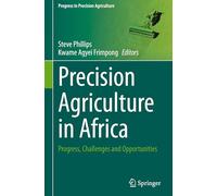 Precision Agriculture in Africa: Progress, Challenges and Opportunities