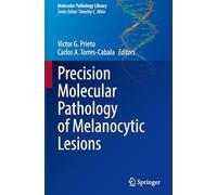 Precision Molecular Pathology of Melanocytic Lesions