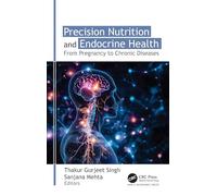 Precision Nutrition and Endocrine Health: From Pregnancy to Chronic Diseases