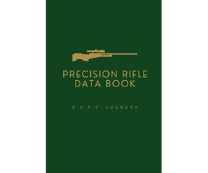 PRECISION RIFLE DATA BOOK: Shooter's journal for DOPE, Ballistics, Zero data, Distance range cards, Tactical Rifle and Sniper Marksmanship | 6x9 inches, 110 pages | Blank range templates