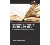 Precisione dei modelli IRI-2012 e IRI-2001: Nel prevedere il contenuto totale di elettroni