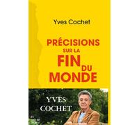 Précisions sur la fin du monde - Yves Cochet - Les Liens Qui Liberent - broché - Essai