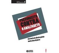 Preconceito Contra O Analfabeto Ana Maria De Oliveira Galvão (Auteur)
