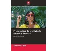 Preconceitos Da Inteligência Natural E Artificial