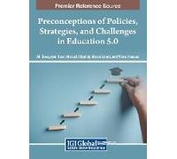 Preconceptions Of Policies, Strategies, And Challenges In Education 5.0