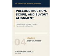 Preconstruction Scope and Buyout Alignment: The Construction Leadership Philosophy