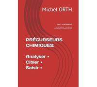 PRÉCURSEURS CHIMIQUES Analyser • Cibler • Saisir