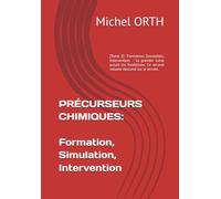 PRÉCURSEURS CHIMIQUES: Formation, Simulation, Intervention