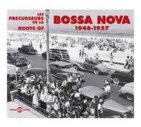 Roots of Bossa Nova 1948-1957