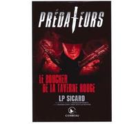 Prédateurs - Le boucher de la taverne rouge - Louis-Pier Sicard - Corbeau Eds - broché - Roman