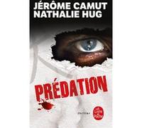 Prédation Nathalie Hug (Auteur), Jérôme Camut (Auteur)