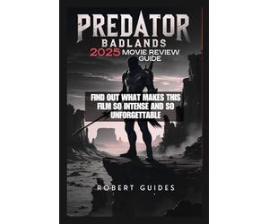 Predator Badlands 2025 Movie Review Guide: Find out What Makes This Film So Intense and So Unforgettable