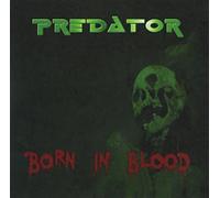 Predator - Born in Blood [Import]