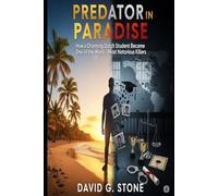 Predator in Paradise: How a Charming Dutch Student Became One of the World's Most Notorious Killers