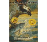 Predators In The Wind Word Search Puzzles: Word Search Puzzles with Easy To Read Print about Birds, Eagles, and Owls | 6x9 inches, 112 Pages | 50+ ... Gift for Vacations, Holidays, and Relaxation