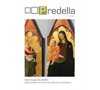 Predella. Storia lunga dei polittici. Dagli smembramenti alla scienza della loro ricostituzione (2024) (Vol. 30)