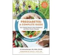 Prediabetes A Complete Guide Second Edition by Jill Weisenberger Jill Weisenberger (Auteur)