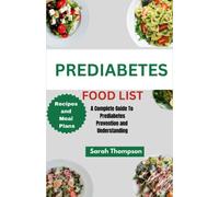 Prediabetes Food List: A Complete Guide To Prediabetes Prevention And Understanding