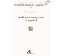 Predicados Inacusativos En Español - [Livre en VO] López García, Fernando (Auteur)