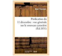 Prédication Du 11 Décembre : Vue Générale Sur Le Nouveau Caractère De L'apostolat Saint-Simonien