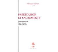 Predication et sacrements - enquete sur la representation de l'acte homiletique dans l'antiquite et MOLINIE PIERRE (Auteur), PAULIAT MARIE (Auteur)