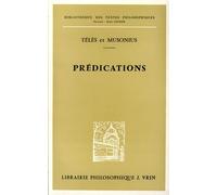 Prédications - Deux Prédicateurs De L'antiquité : Télès Et Musonius