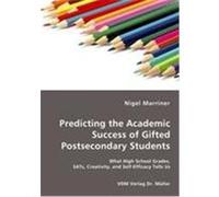 Predicting the Academic Success of Gifted Postsecondary Students Nigel Marriner (Auteur)