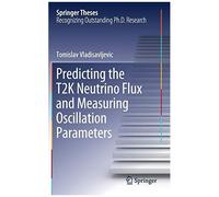 Predicting The T2k Neutrino Flux And Measuring Oscillation Parameters