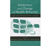 Prediction and Change of Health Behavior