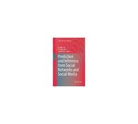 Prediction And Inference From Social Networks And Social Media