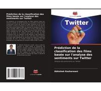 Prédiction De La Classification Des Films Basée Sur L'analyse Des Sentiments Sur Twitter