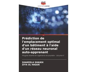Prédiction de l'emplacement optimal d'un bâtiment à l'aide d'un réseau neuronal auto-apprenant: Progrès récents en ingénierie structurelle - Volume V