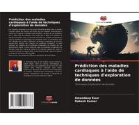 Prédiction Des Maladies Cardiaques À L'aide De Techniques D'exploration De Données