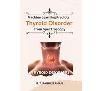 Prédiction des troubles thyroïdiens chez l'homme à l'aide de la spectroscopie basée sur des techniques d'apprentissage automatique