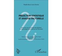 Prédiction statistique et analyse factorielle Notes de cours à l'usage des étudiants en psychologie et en science de l'éducation - Paulin Banza Lenge Kikwike - L'harmattan - broché - Manuel