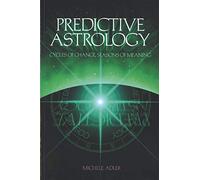 Predictive Astrology Cycles of Change Seasons of Meaning