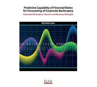 Predictive Capability Of Financial Ratios For Forecasting Of Corporate Bankruptcy: Corporate Bankruptcy: Reasons And Recovery Strategies