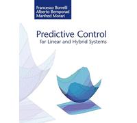 Predictive Control for Linear and Hybrid Systems
