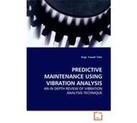 PREDICTIVE MAINTENANCE USING VIBRATION ANALYSIS Tahir, Engr. Faseeh (Auteur)
