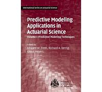 Predictive Modeling Applications In Actuarial Science V1, Pr [ Livre importé d´Espagne ]