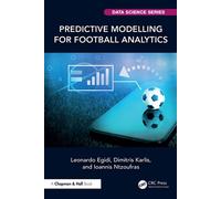Predictive Modelling for Football Analytics - Leonardo Egidi - Chapman and Hall/CRC - ebook (ePub) - Livre