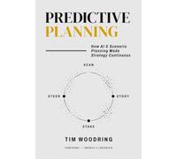 Predictive Planning: How AI and Scenario Planning Make Strategy Continuous